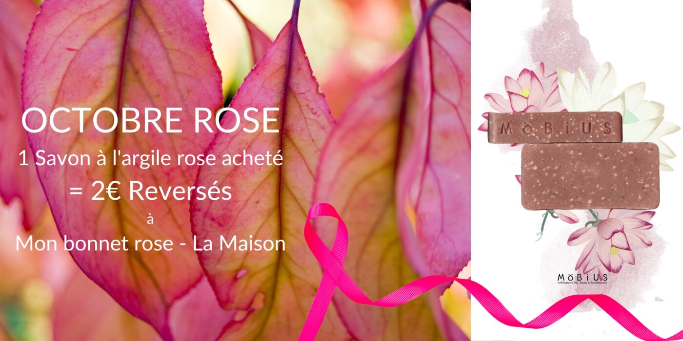 Octobre Rose 1 savon MöBiUS égal 2€ reversés à l'association